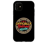 Legend Has Retired Not My Problem Anymore - Retirement 2025 Carcasa para iPhone 11