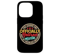 Legend Has Retired Not My Problem Anymore - Retirement 2025 Carcasa para iPhone 14 Pro