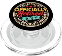 Legend Has Retired Not My Problem Anymore - Retirement 2025 PopSockets PopGrip para MagSafe