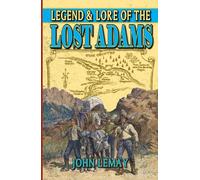 Legend & Lore of the Lost Adams