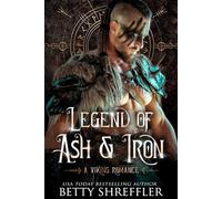 Legend of Ash and Iron: 1 (The Savage Love Series)