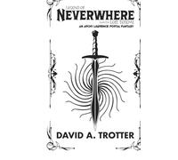 Legend of Neverwhere and the Lost Totems: An Archy Lawrence Portal Fantasy