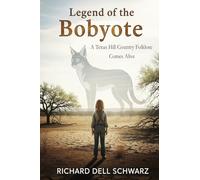 Legend of the Bobyote: A Texas Hill Country Folklore Comes Alive