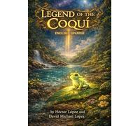 Legend of The Coquí, English-Spanish