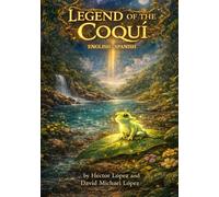Legend of The Coquí: English-Spanish