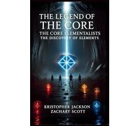 Legend of the Core: The Core Elementalists: 1