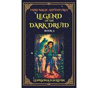 Legend of the Dark Druid: BOOK 5 (Fairy Magic Adventures)
