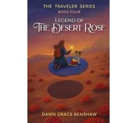 Legend of the Desert Rose (Traveler Series)