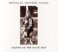 Legend of the Flute Boy by Douglas Spotted Eagle (1996-10-07)