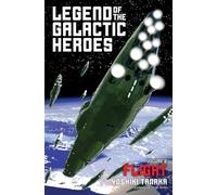 Legend Of The Galactic Heroes 6: Flight: Volume 6 (LEGEND OF GALACTIC HEROES SC NOVEL)