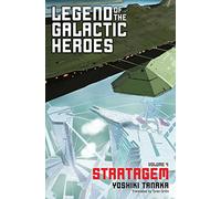 Legend of the Galactic Heroes, Vol. 4: Stratagem: Volume 4 (LEGEND OF GALACTIC HEROES SC NOVEL)