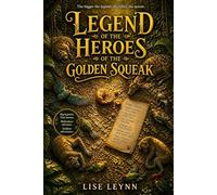 Legend of the Heroes of the Golden Squeak: 2 (The High Territories of Verdarynne)