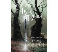 Legend of the Light Blade (Illumination Chronicles)
