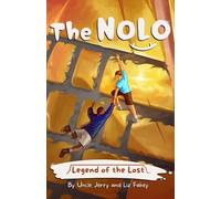 Legend of the Lost: A Brave Kids' Adventure Story (The NOLO (Nolumus Friendicus))