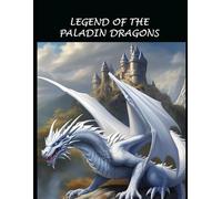 LEGEND OF THE PALADIN DRAGONS