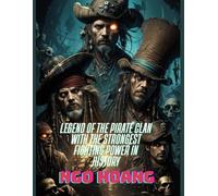Legend of The Pirate Clan With The Strongest Fighting Power in History