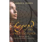 Legend of the Protectors: Book One - Protectors Trilogy (The Protectors Trilogy)