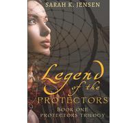 Legend of the Protectors: Book One - Protectors Trilogy (The Protectors Trilogy)