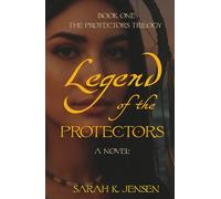 Legend of the Protectors (The Protectors Trilogy)