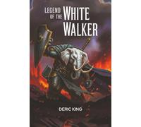 Legend of The White Walker: V.1 The Folk Hero