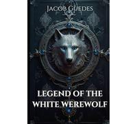 Legend of the White Werewolf