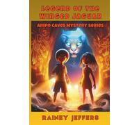 Legend of the Winged Jaguar: Aripo Caves Mystery Series