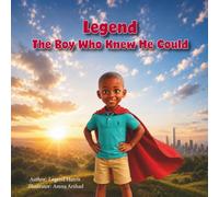 Legend. The Boy Who Knew He Could