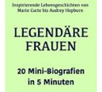 Legendäre Frauen - 20 Mini-biografien In 5 Minuten (audiolibro)
