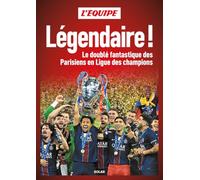 Légendaire !: Le doublé fantastique des Parisiens en Ligue des champions