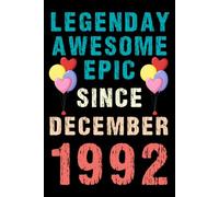 Legendary Awesome Epic Since December 1992: Vintage Retro Journal For 28th 28 years old Birthday gift idea for Adult, Kids, Women, Men, Dad, Mom, ... Blank Lined Notebook with 120 pages.