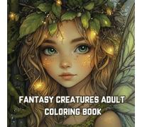 Legendary Beasts - A Fantasy Creatures Coloring Book for Adults