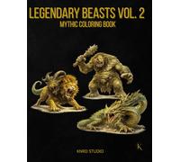 Legendary Beasts Coloring Book - Vol. 2 European Mythical Creatures Edition: 40 Easy to Medium Mythology Coloring Pages for Adults | Clean Bold Line ... Coloring Series - Easy to Medium Edition)