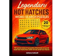 Legendary Hot Hatches Word Search Puzzles: 50 Challenging Car Puzzles & Solutions, Model History with Trivia, Plus a Bonus Download. (Driven to Color: Motorsport and Vehicles)
