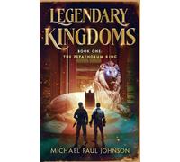 Legendary Kingdoms: Book One: The Zepathorum King