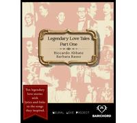 Legendary Love Tales: Part One: Ten epic love stories with lyrics and links to the songs they inspired