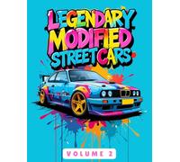 Legendary Modified Street Cars Volume 2: Car Coloring Book for Adults and Kids