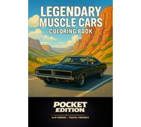 Legendary Muscle Cars Coloring Book: Pocket Edition - Travel-Friendly 6x9 Size with Color Swatches. Featuring 50 Legendary American Muscle Cars from the 60s to Modern Day