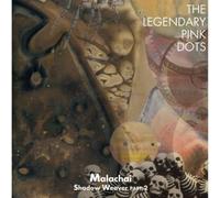 Legendary Pink Dots - Malachai