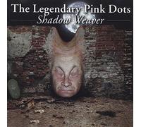 Legendary Pink Dots - Shadow Weaver