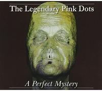 Legendary Pink Dots,the - A Perfect Mystery