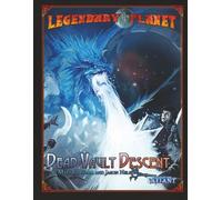 Legendary Planet: Dead Vault Descent (Tales of the Valiant)