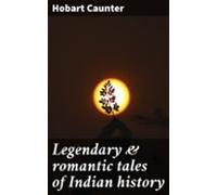 Legendary & Romantic Tales Of Indian History (ebook)