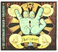 Legendary Shack*Shakers - Believe