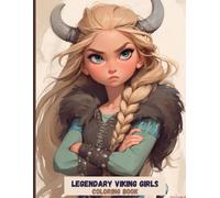 Legendary Viking Girls: A Badass Coloring Adventure for Brave Souls