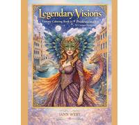 Legendary Visions: Fantasy & Beauty Coloring Book for Adults: 52 Unique Intricate Portraits of Mythical Women, Warriors & Magical Worlds for Advanced & Professional Artists | Single-Sided 8.5x11