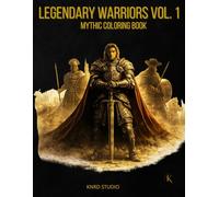 Legendary Warriors Coloring Book - Vol. 1 European Warriors Edition: Mythic Coloring Book - 40 Easy to Medium Mythology Coloring Pages for Adults | ... Coloring Series - Easy to Medium Edition)