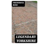 Legendary Yorkshire (ebook)