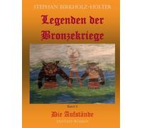 Legenden der Bronzekriege Band II: Die Aufstände: 2