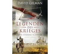 Legenden des Krieges: Der eiserne Schwur: Historischer Roman