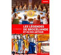 Légendes de Brocéliande et du Roi Arthur (HISTOIRE - MONOS HISTOIRE)